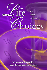 Life Choices Book: It's Never Too Late